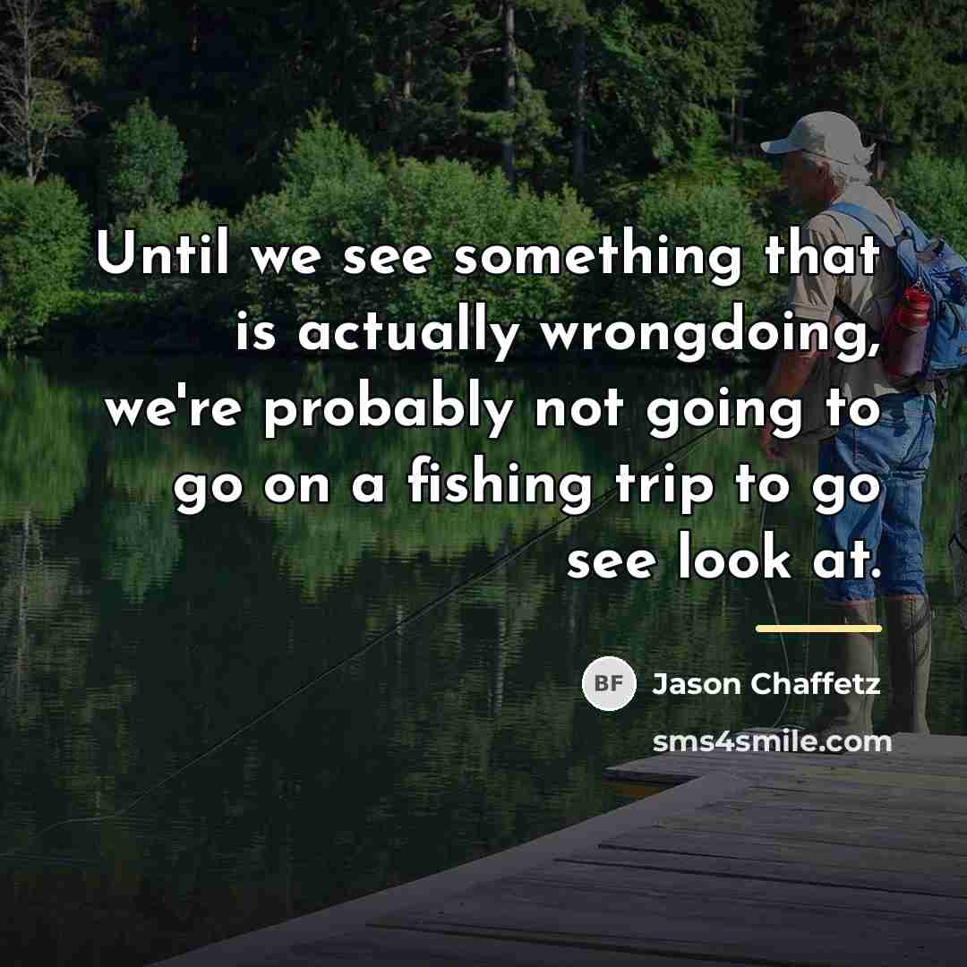 “Until we see something that is actually wrongdoing, we're probably…” quote by Jason Chaffetz