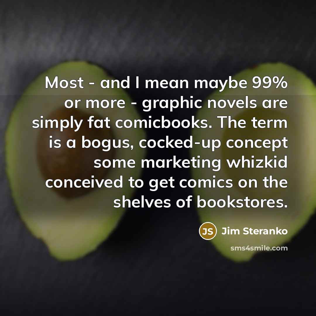 “Most - and I mean maybe 99% or more -…” quote by Jim Steranko