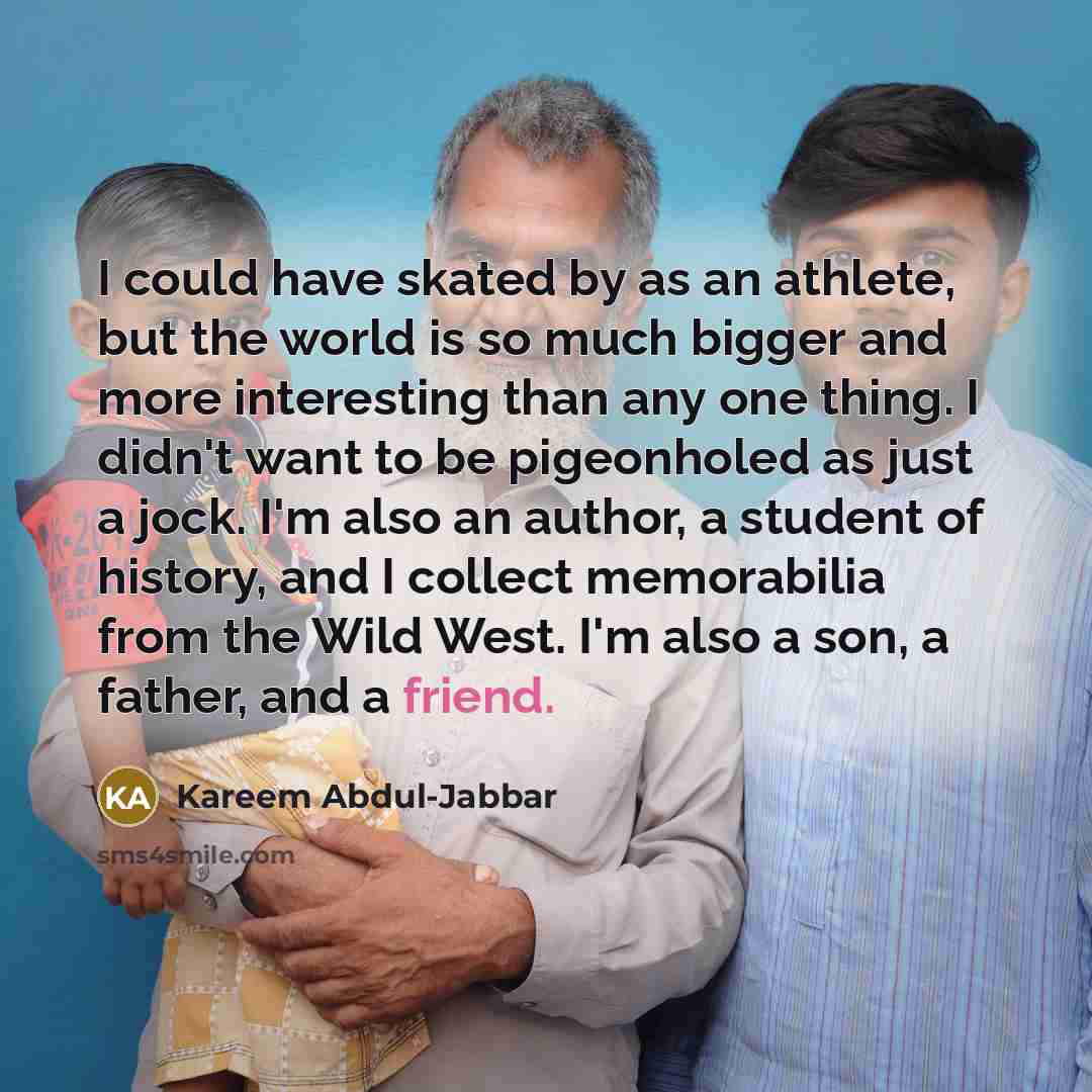 “I could have skated by as an athlete, but the…” quote by Kareem Abdul-Jabbar