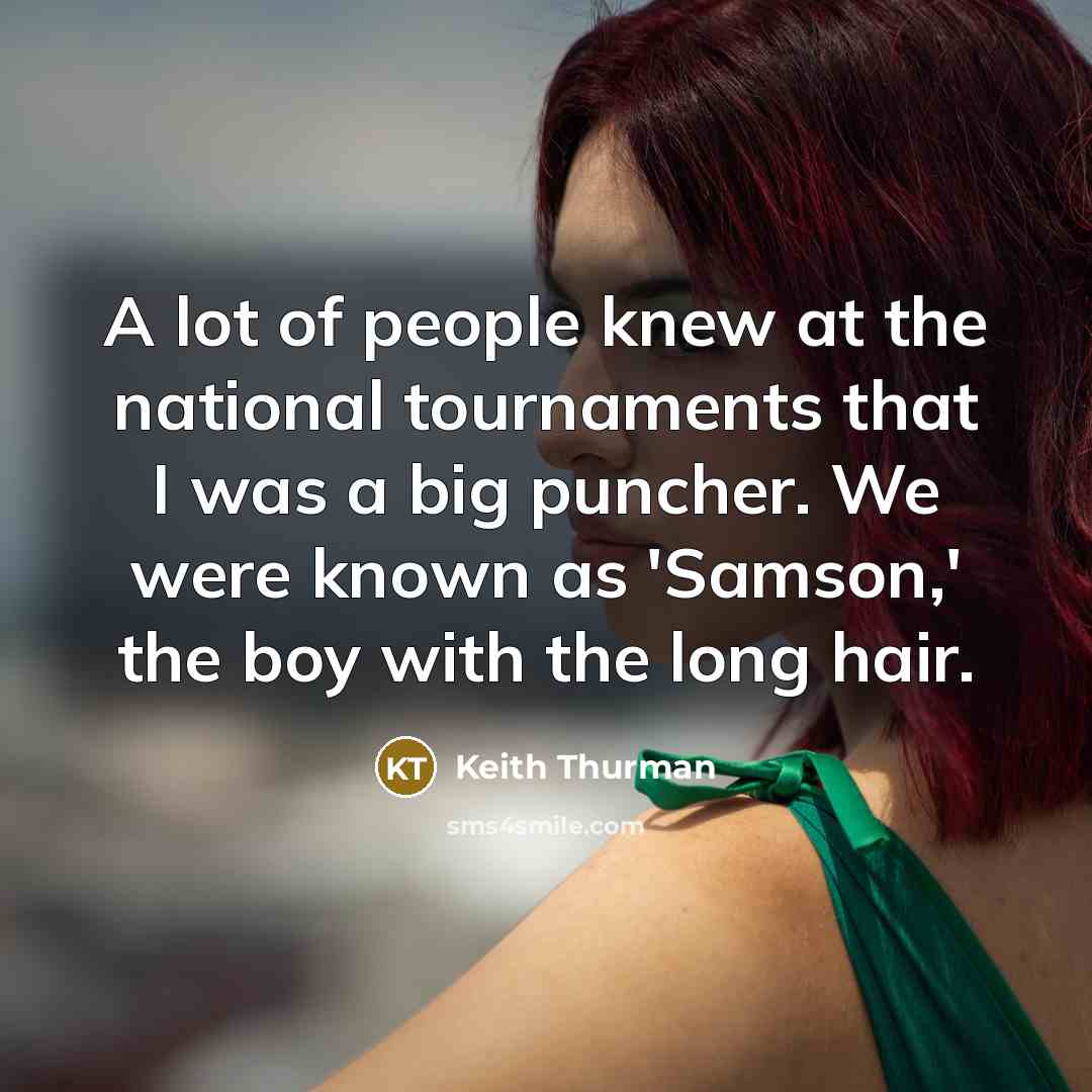“A lot of people knew at the national tournaments that…” quote by Keith Thurman