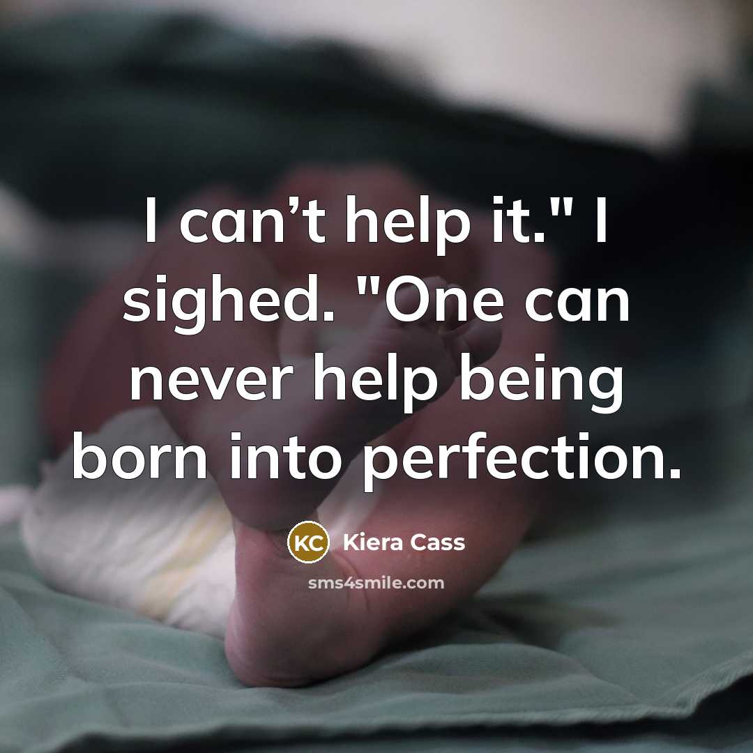 “I can’t help it." I sighed. "One can never help…” quote by Kiera Cass