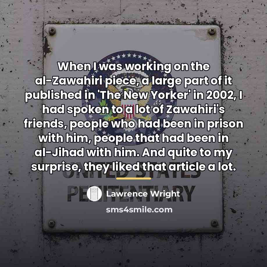 “When I was working on the al-Zawahiri piece, a large…” quote by Lawrence Wright