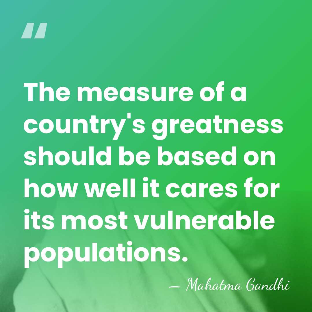 The measure of a country's greatness should be based on how well&hellip; - Mahatma Gandhi