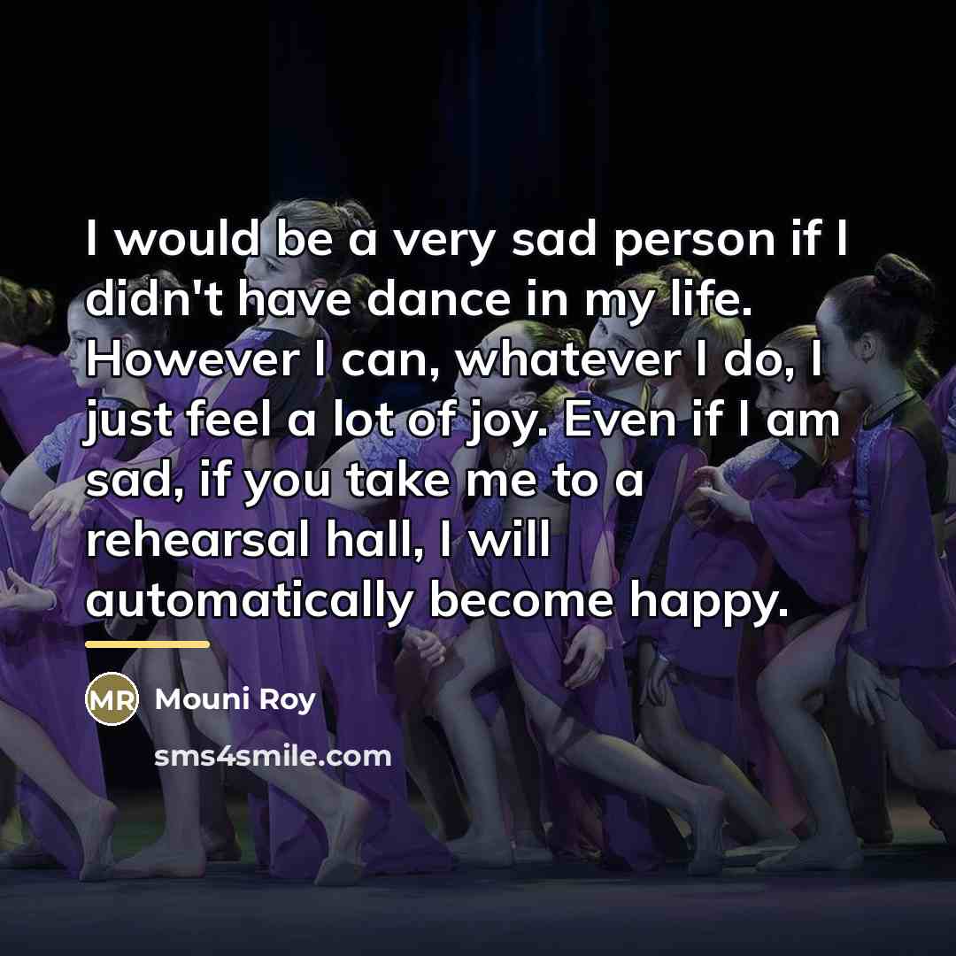 “I would be a very sad person if I didn't…” quote by Mouni Roy