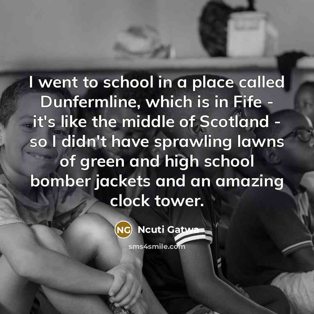“I went to school in a place called Dunfermline, which…” quote by Ncuti Gatwa