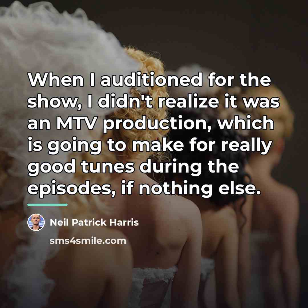“When I auditioned for the show, I didn't realize it…” quote by Neil Patrick Harris