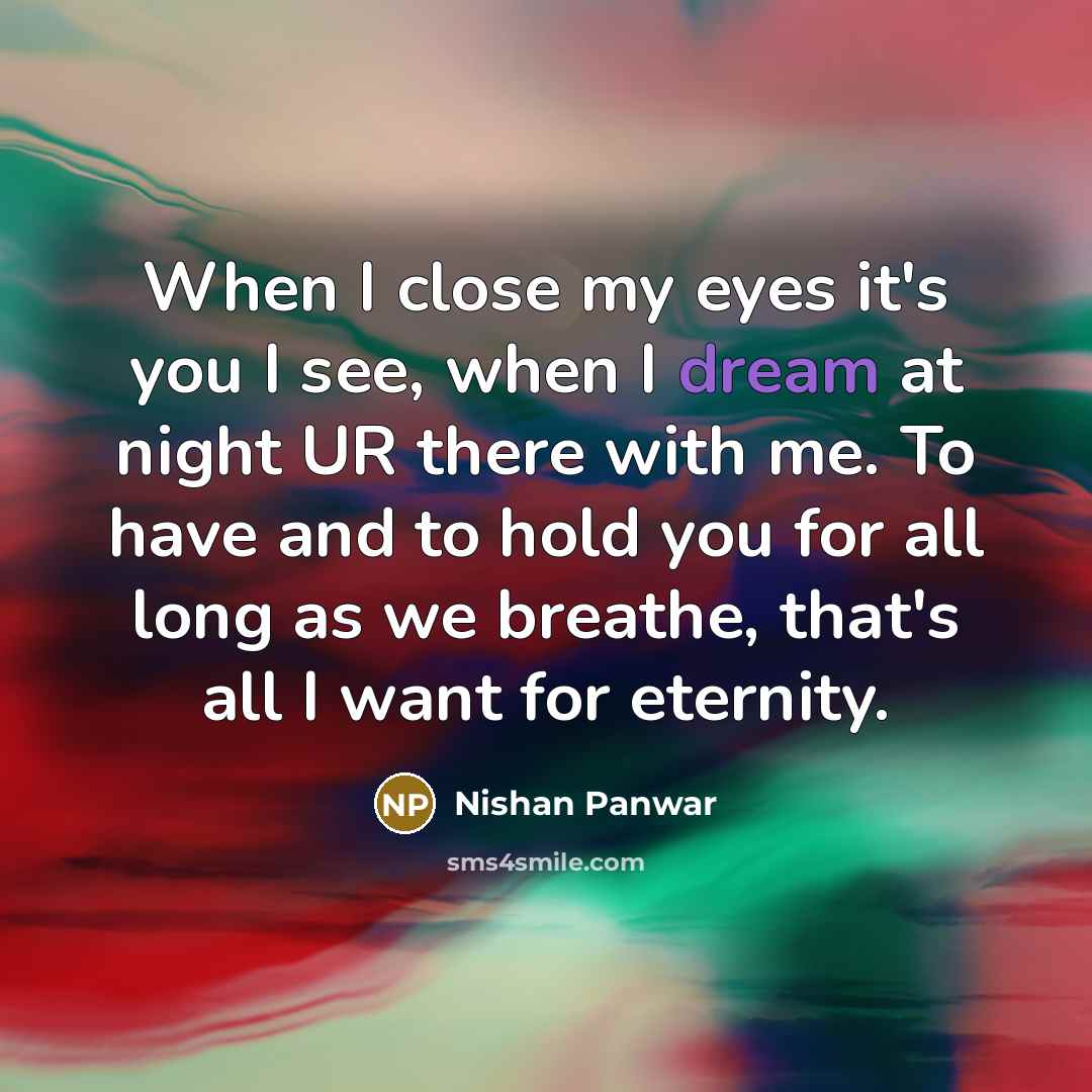 “When I close my eyes it's you I see, when…” quote by Nishan Panwar