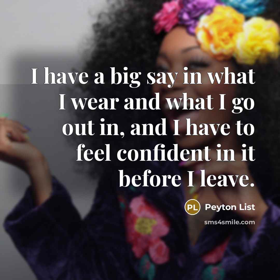“I have a big say in what I wear and…” quote by Peyton List