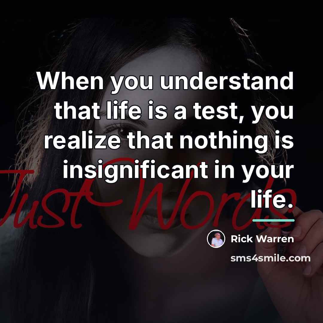 “When you understand that life is a test, you realize…” quote by Rick Warren