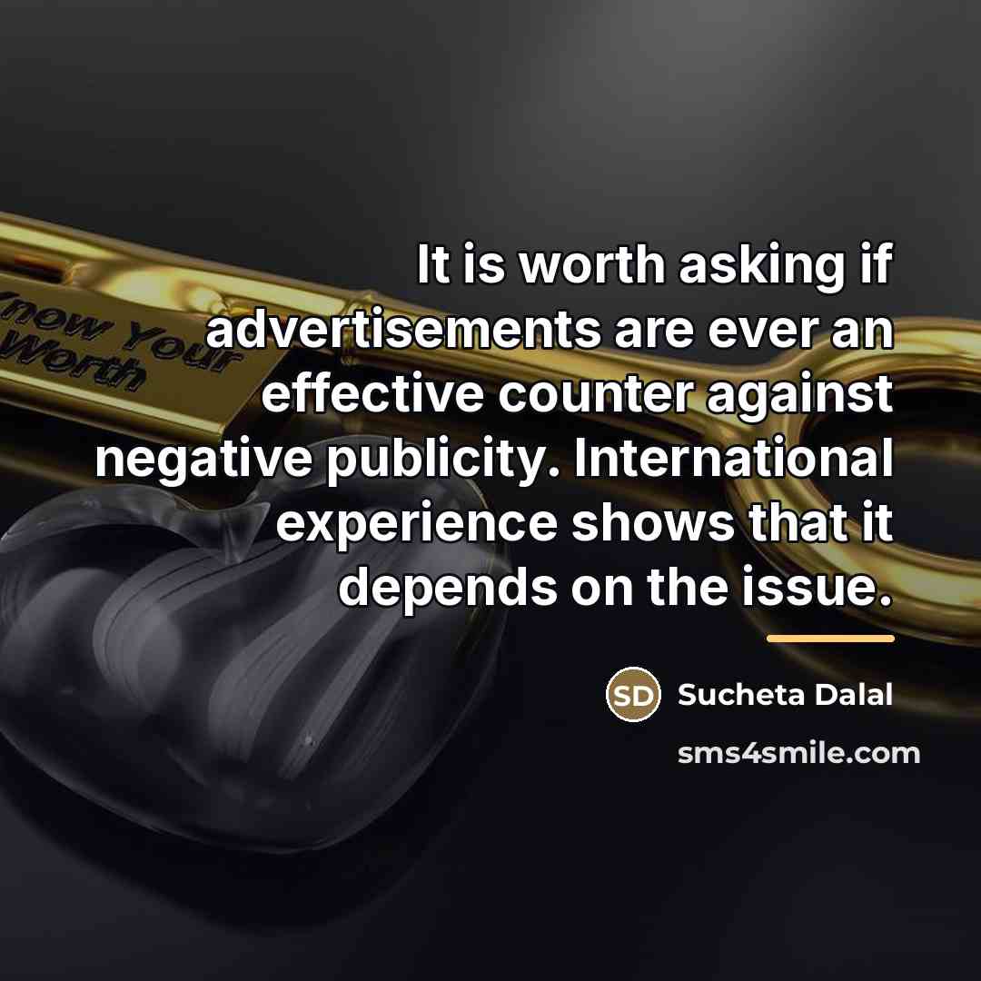 “It is worth asking if advertisements are ever an effective…” quote by Sucheta Dalal