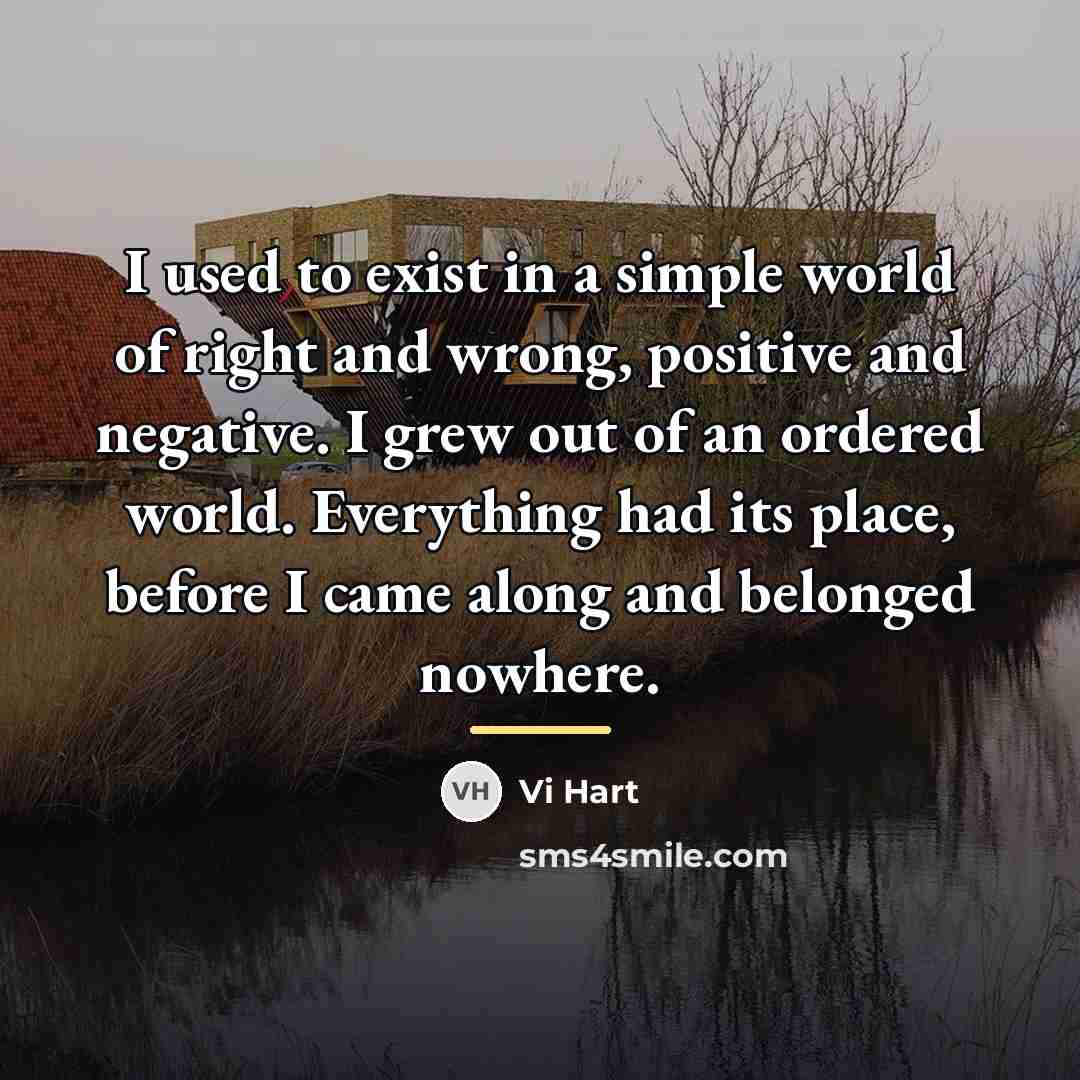 “I used to exist in a simple world of right…” quote by Vi Hart