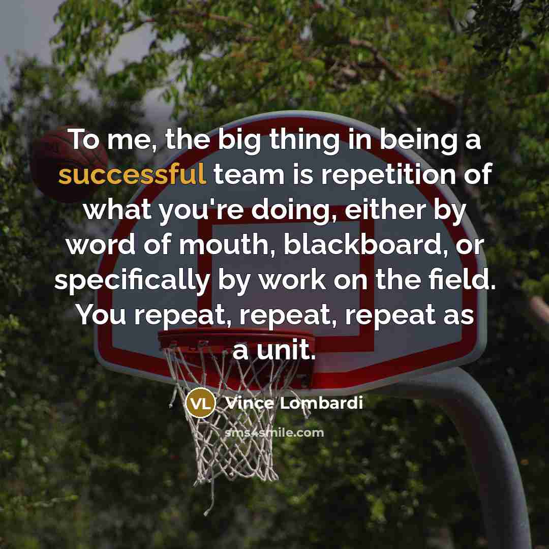 “To me, the big thing in being a successful team…” quote by Vince Lombardi