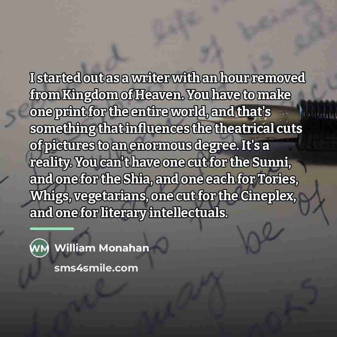 “I started out as a writer with an hour removed…” quote by William Monahan