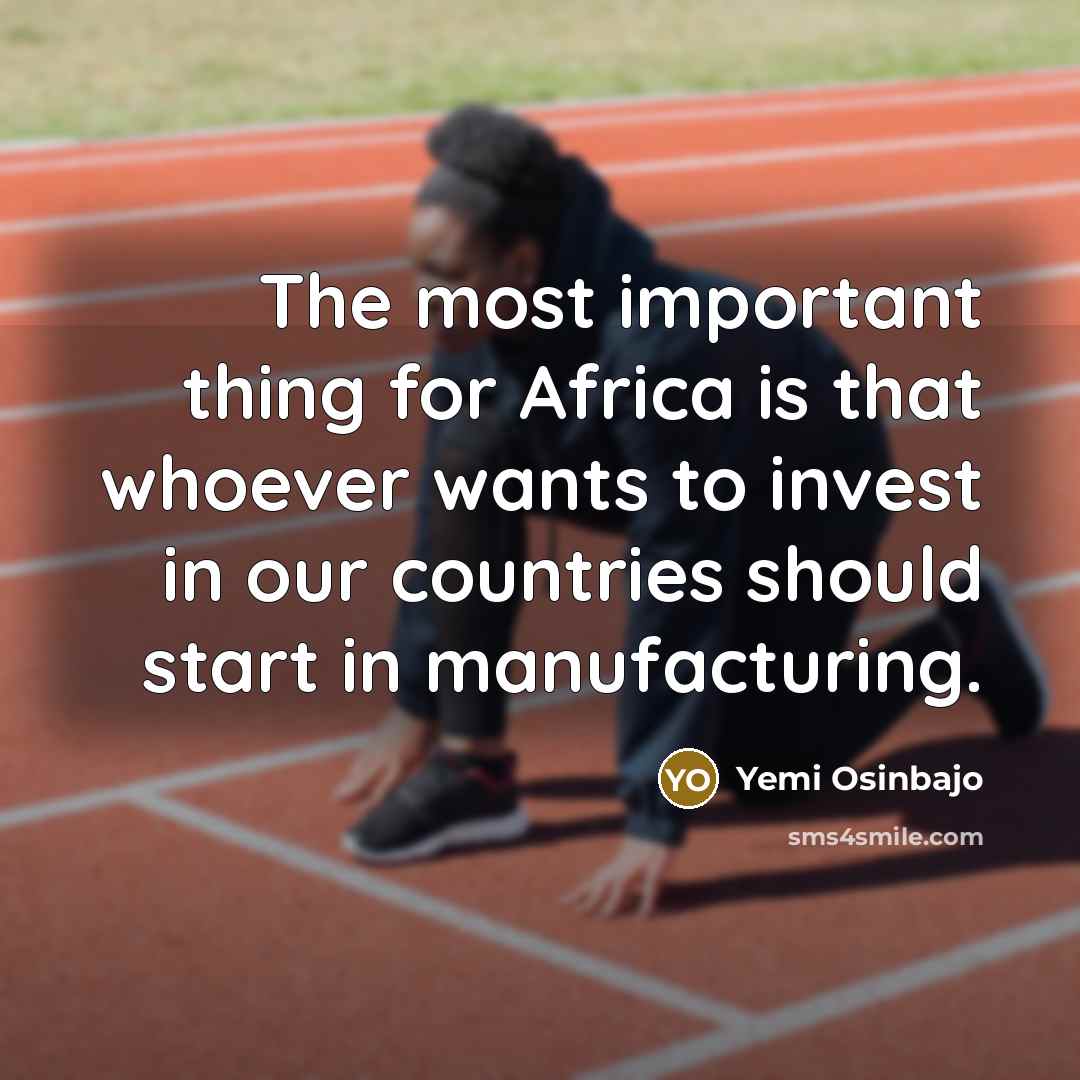 “The most important thing for Africa is that whoever wants…” quote by Yemi Osinbajo