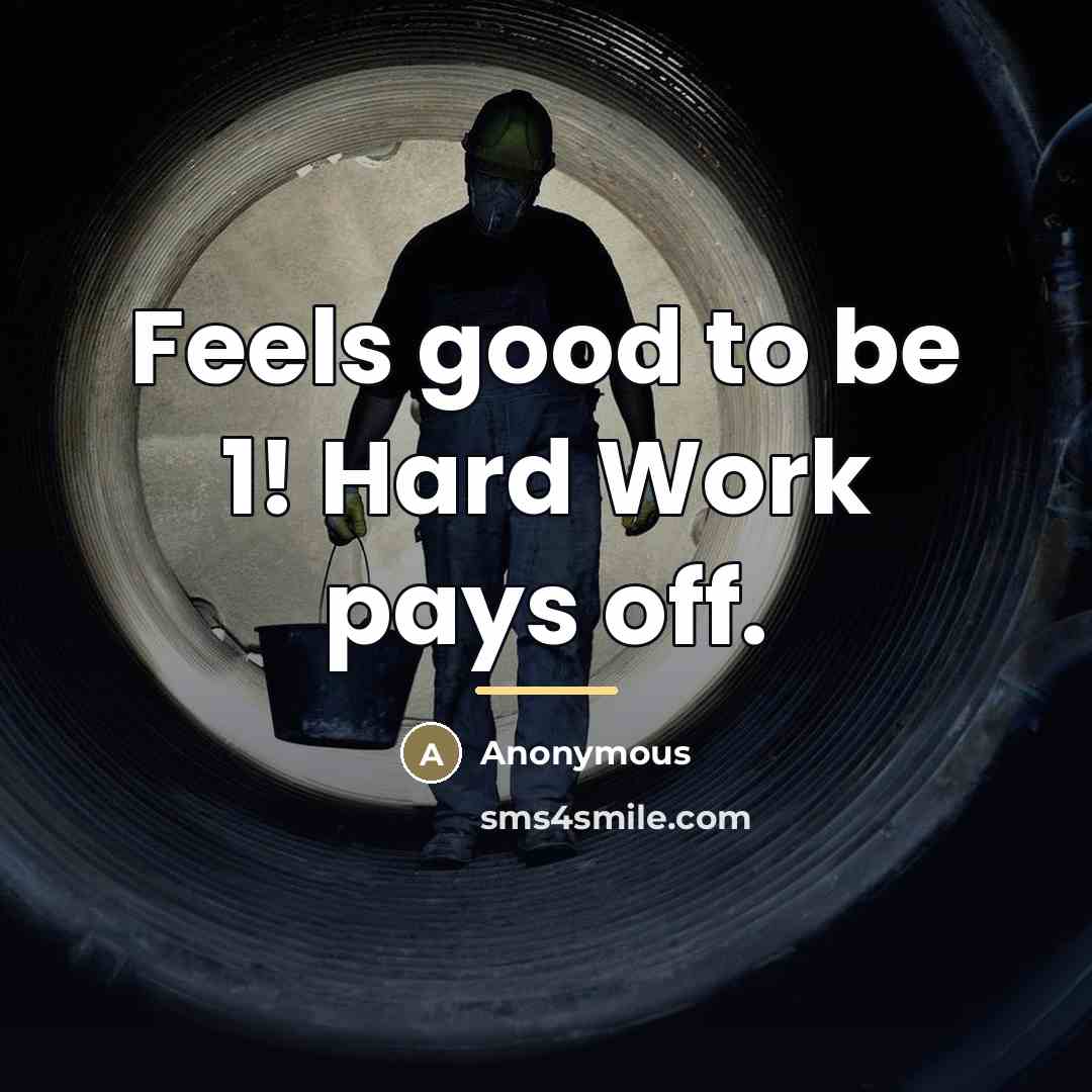 “Feels good to be 1! Hard Work pays off.…” quote by Anonymous