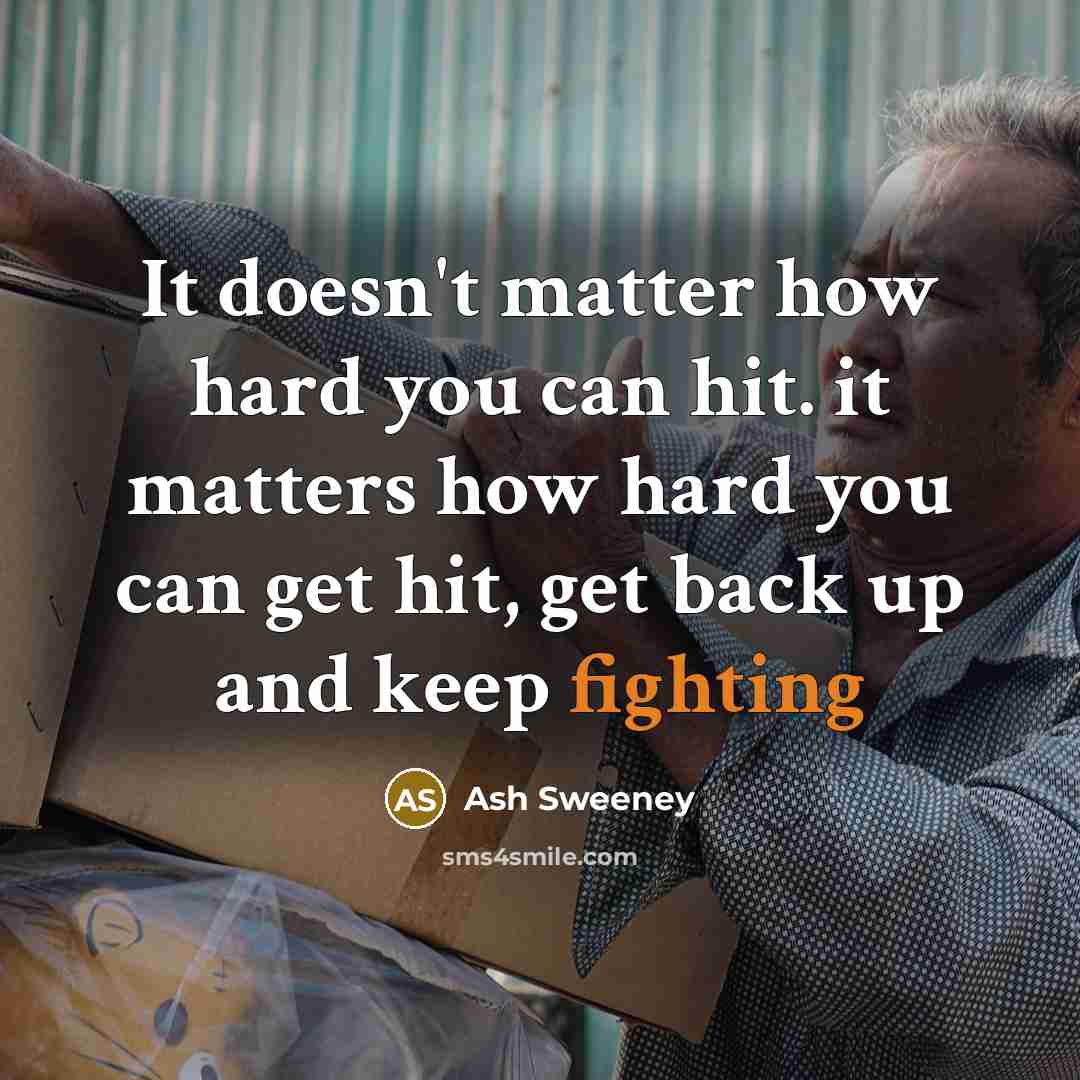 “It doesn't matter how hard you can hit. it matters…” quote by Ash Sweeney