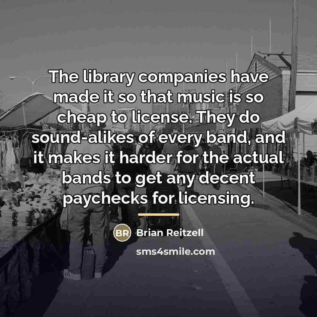 “The library companies have made it so that music is…” quote by Brian Reitzell