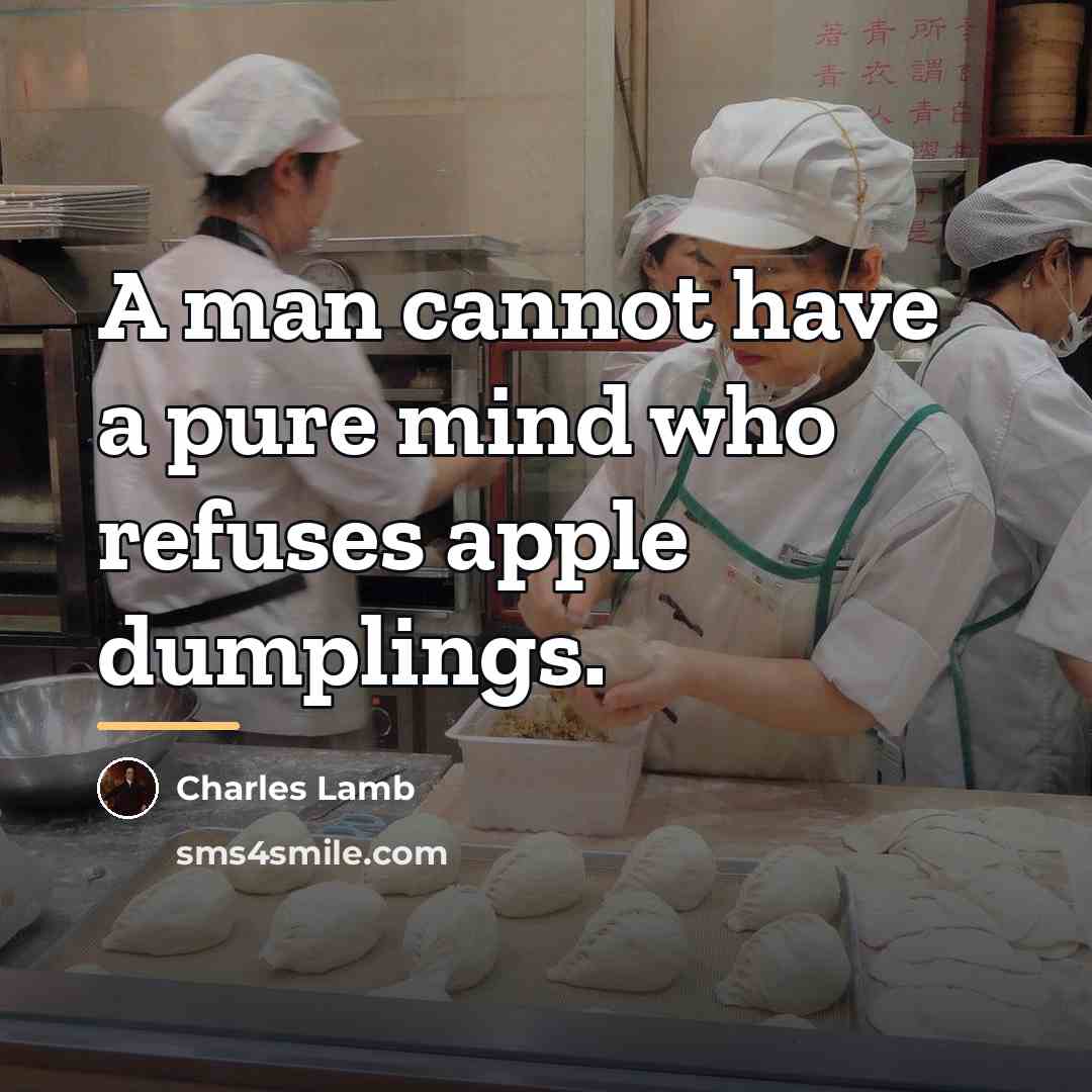 “A man cannot have a pure mind who refuses apple…” quote by Charles Lamb