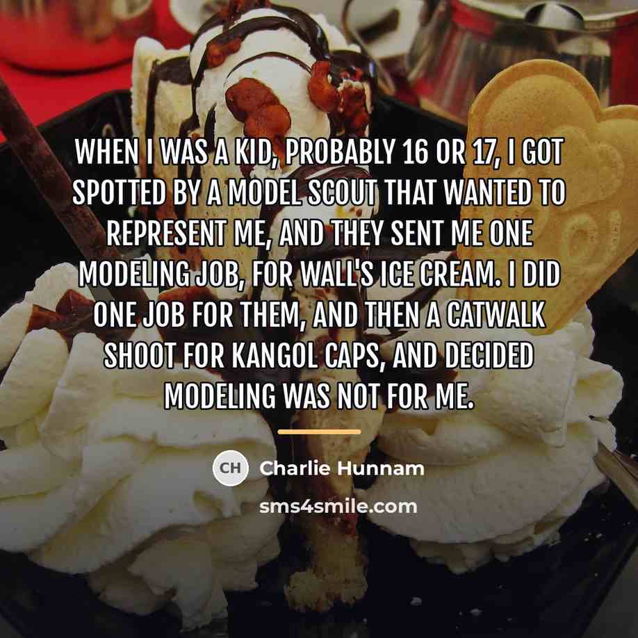 “When I was a kid, probably 16 or 17, I…” quote by Charlie Hunnam