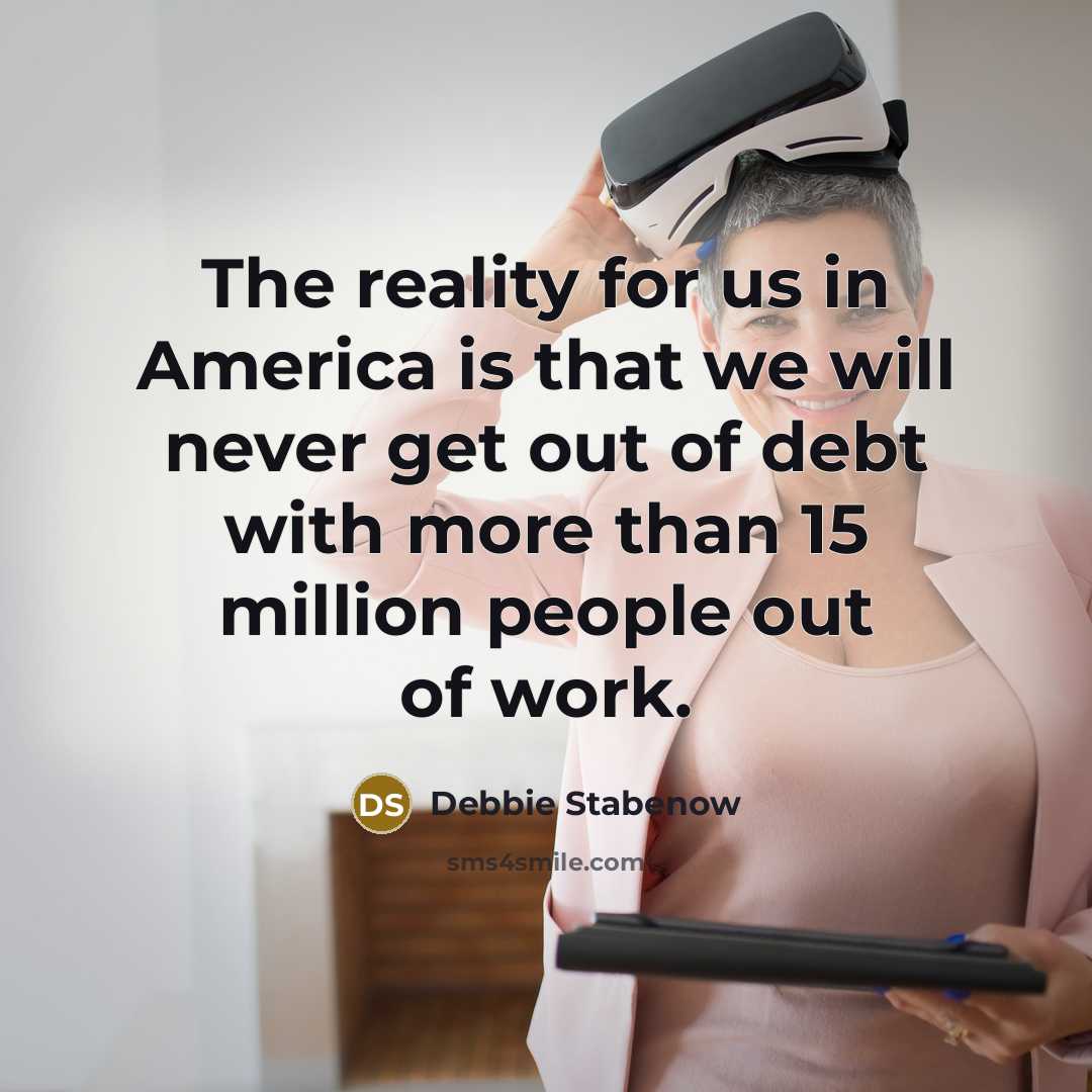 “The reality for us in America is that we will…” quote by Debbie Stabenow