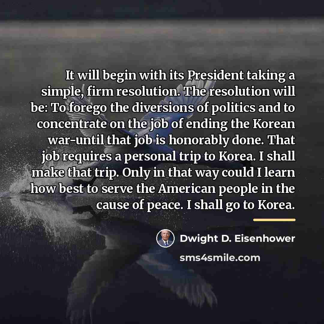 “It will begin with its President taking a simple, firm…” quote by Dwight D. Eisenhower