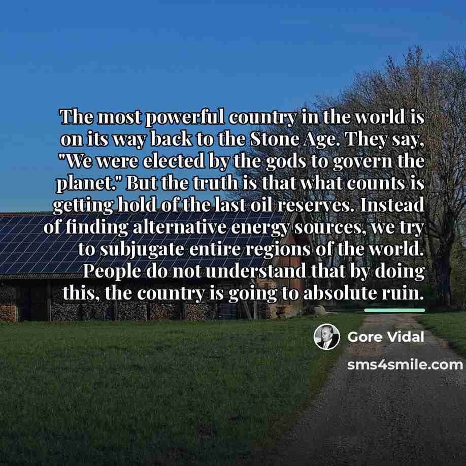“The most powerful country in the world is on its…” quote by Gore Vidal