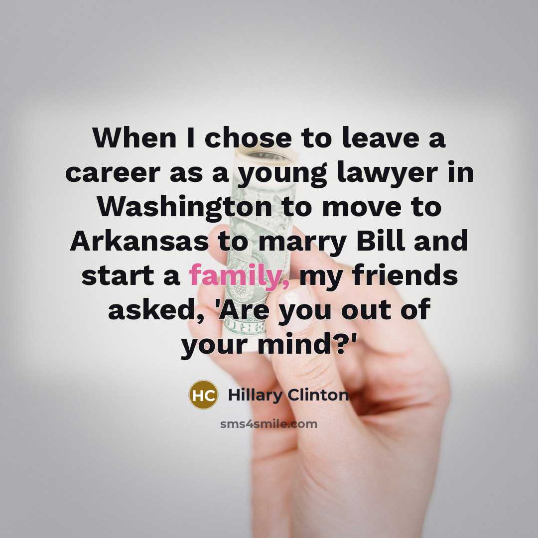 “When I chose to leave a career as a young…” quote by Hillary Clinton