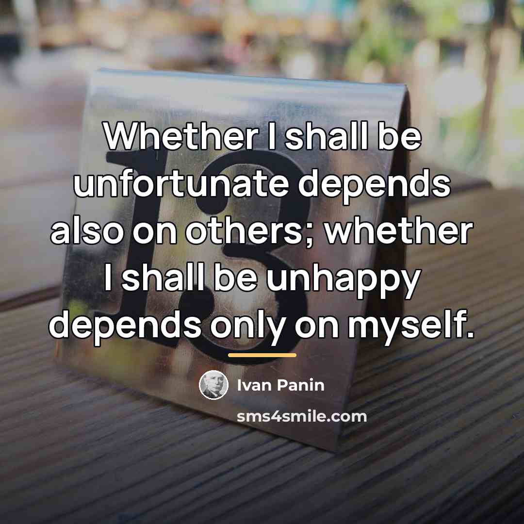 “Whether I shall be unfortunate depends also on others; whether…” quote by Ivan Panin