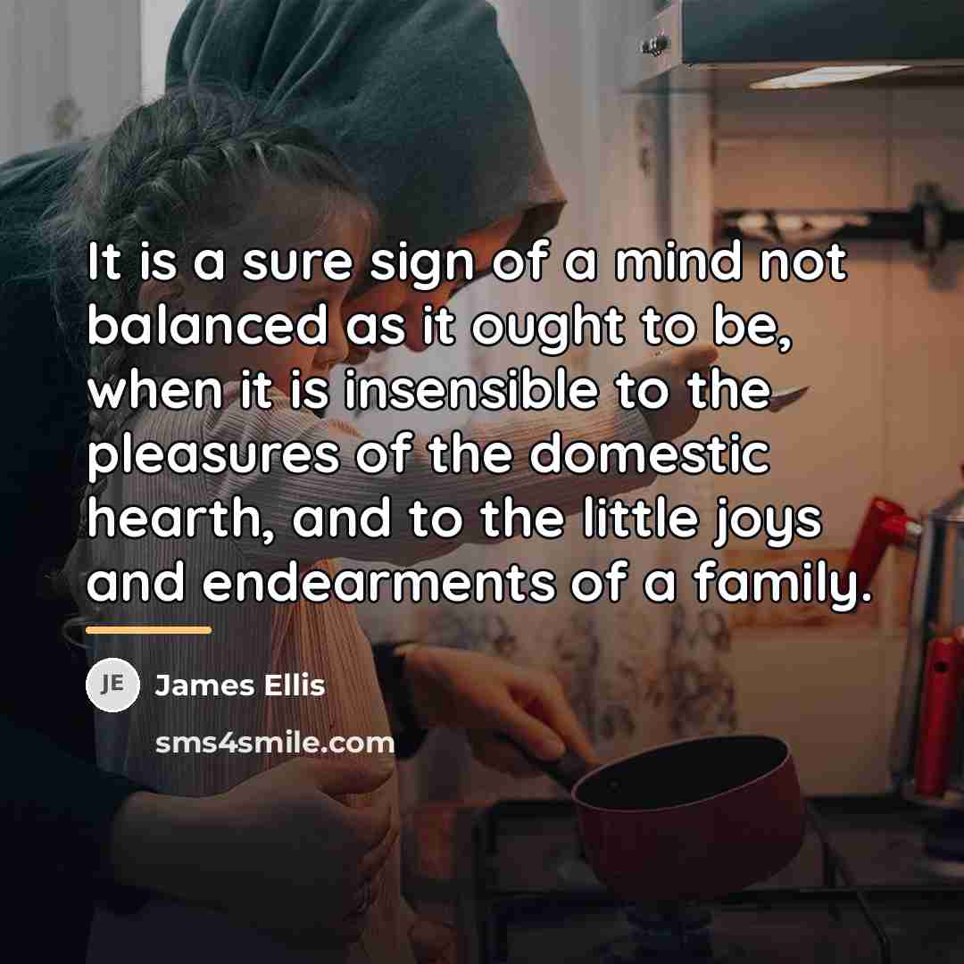 “It is a sure sign of a mind not balanced…” quote by James Ellis