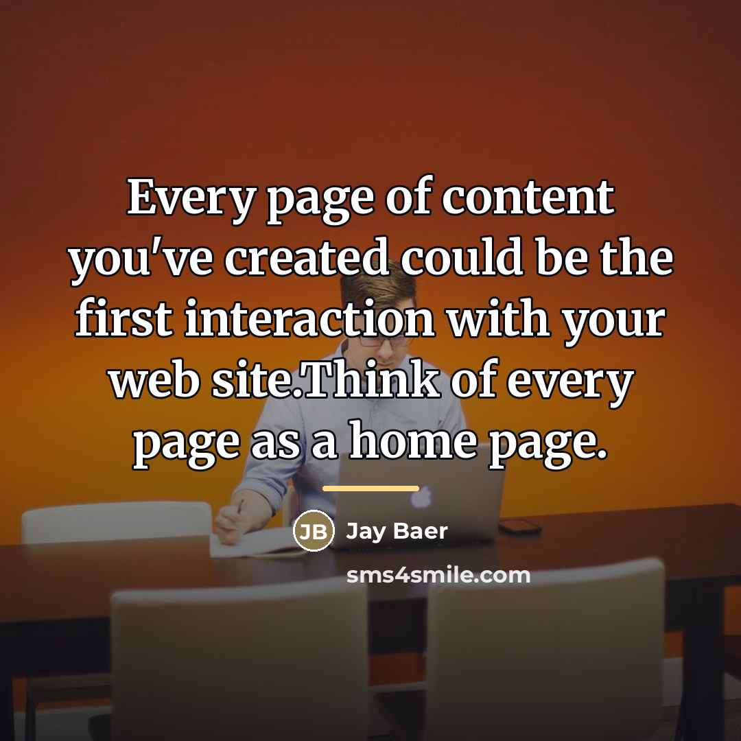 “Every page of content you've created could be the first…” quote by Jay Baer