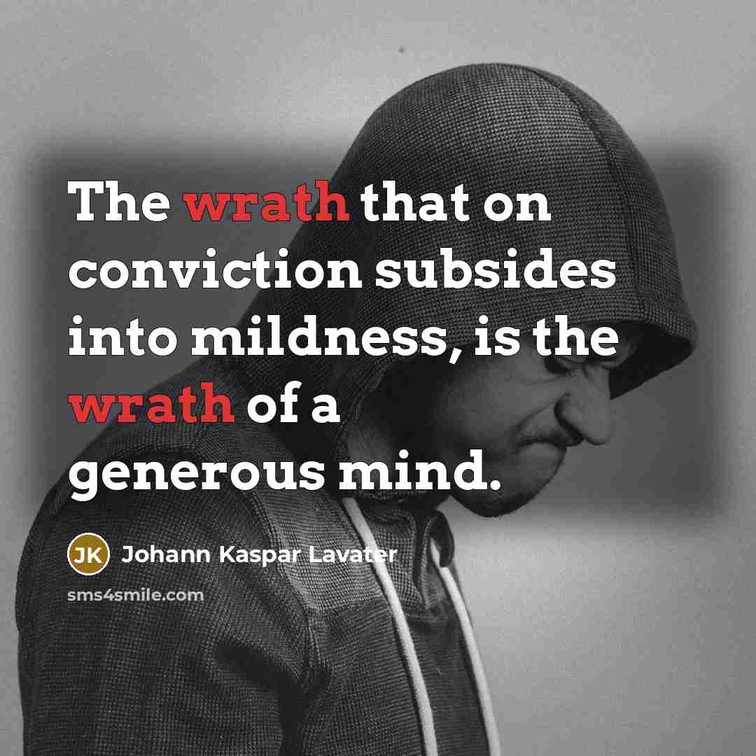 “The wrath that on conviction subsides into mildness, is the…” quote by Johann Kaspar Lavater