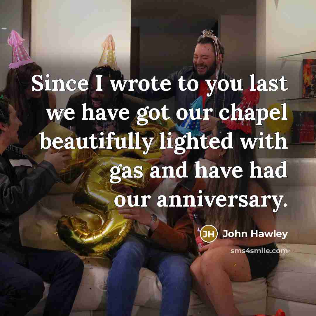 “Since I wrote to you last we have got our…” quote by John Hawley