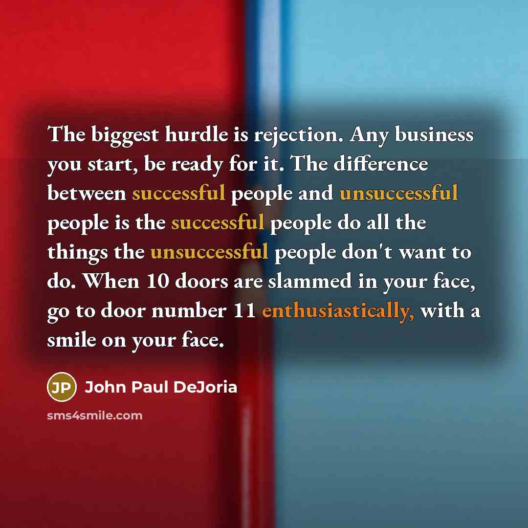 “The biggest hurdle is rejection. Any business you start, be…” quote by John Paul DeJoria