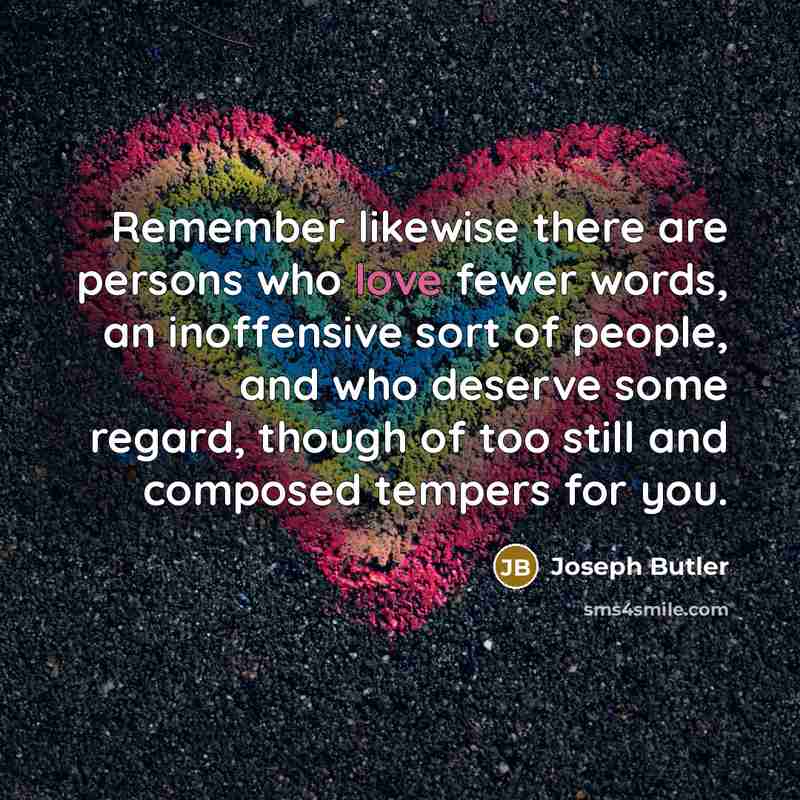 “Remember likewise there are persons who love fewer words, an…” quote by Joseph Butler