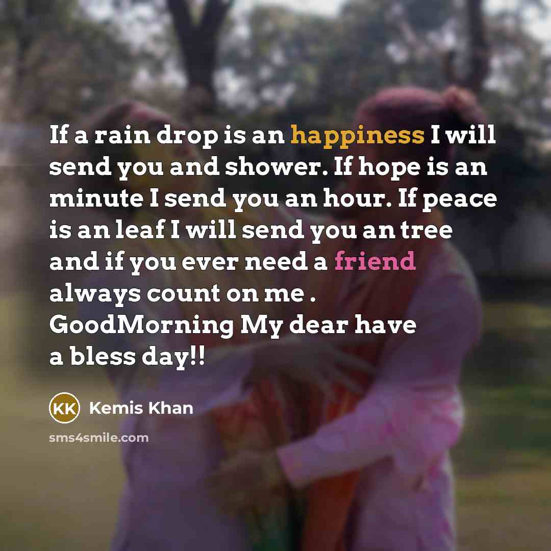 “If a rain drop is an happiness I will send…” quote by Kemis Khan