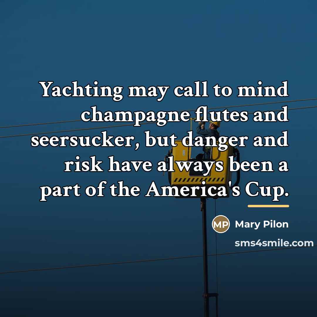 “Yachting may call to mind champagne flutes and seersucker, but…” quote by Mary Pilon