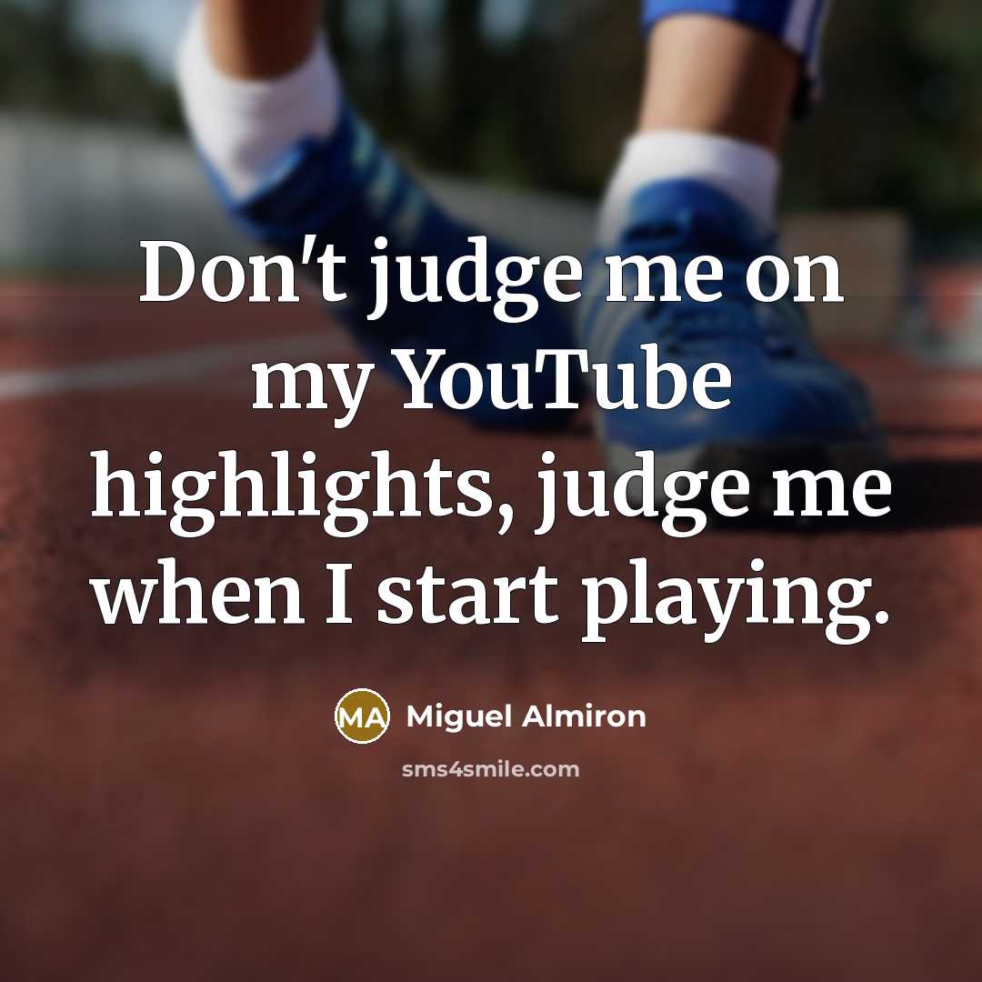 “Don't judge me on my YouTube highlights, judge me when…” quote by Miguel Almiron