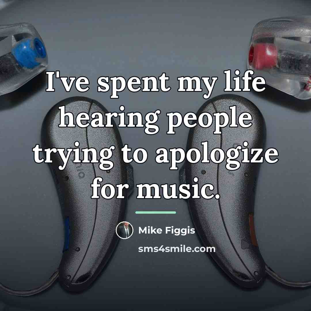 “I've spent my life hearing people trying to apologize for…” quote by Mike Figgis