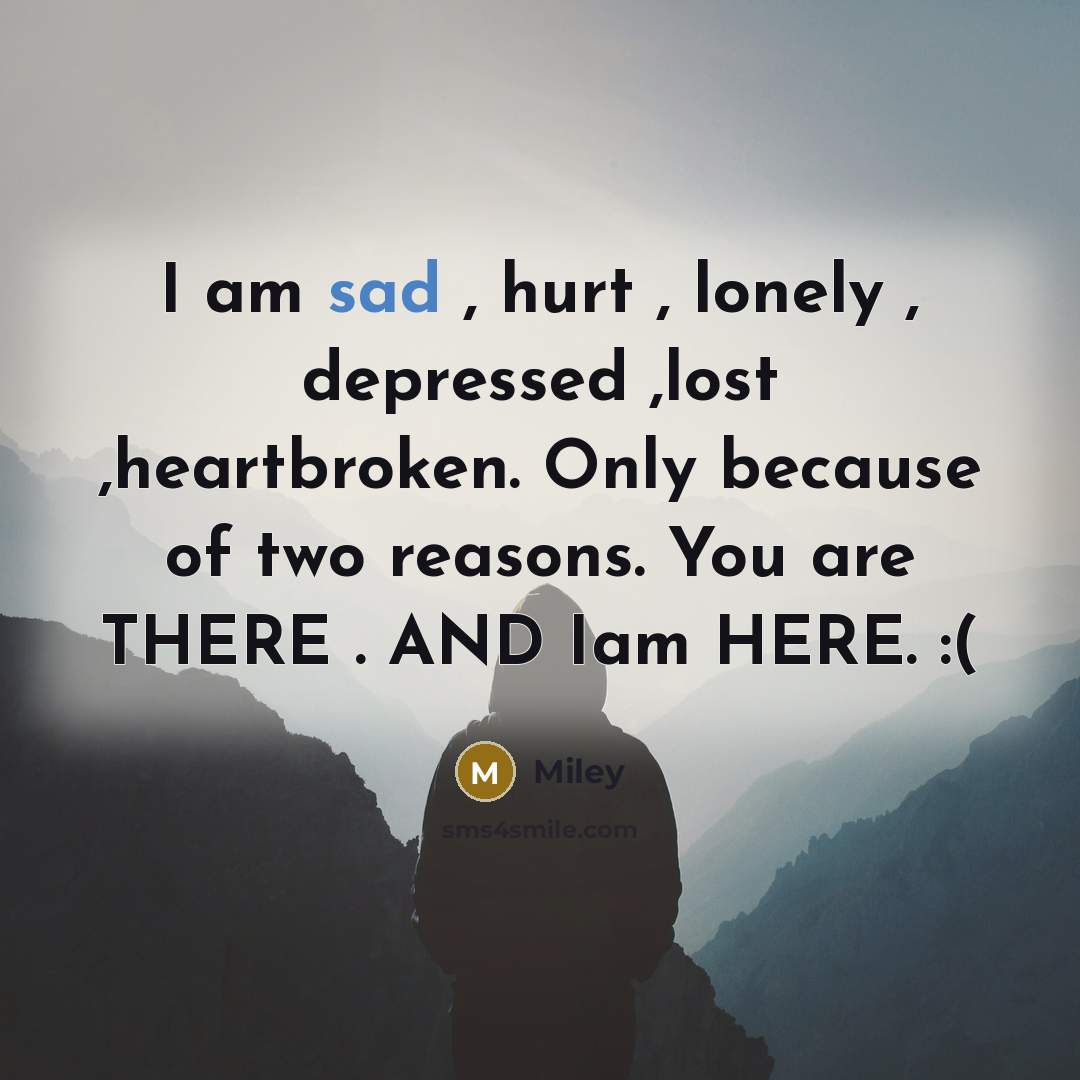 “I am sad , hurt , lonely , depressed ,lost…” quote by Miley