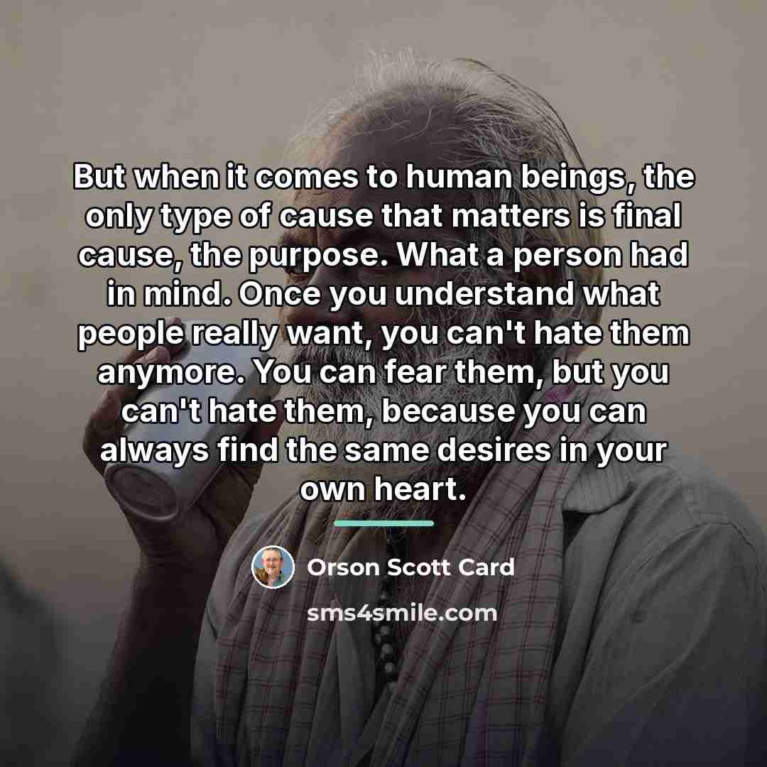 “But when it comes to human beings, the only type…” quote by Orson Scott Card