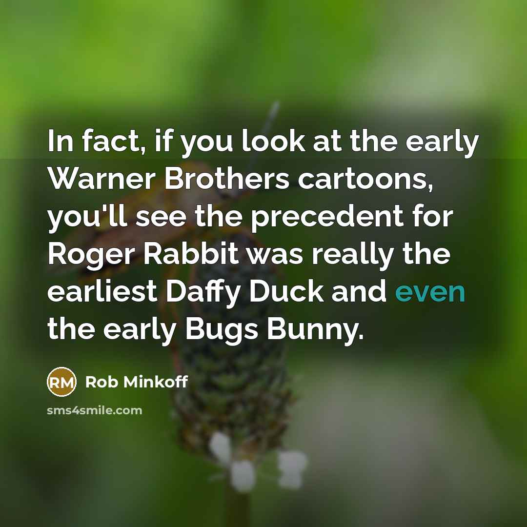 “In fact, if you look at the early Warner Brothers…” quote by Rob Minkoff