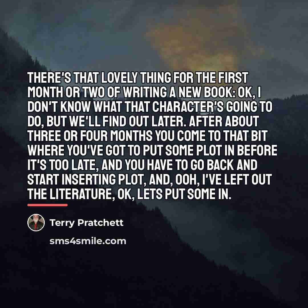 “There's that lovely thing for the first month or two…” quote by Terry Pratchett