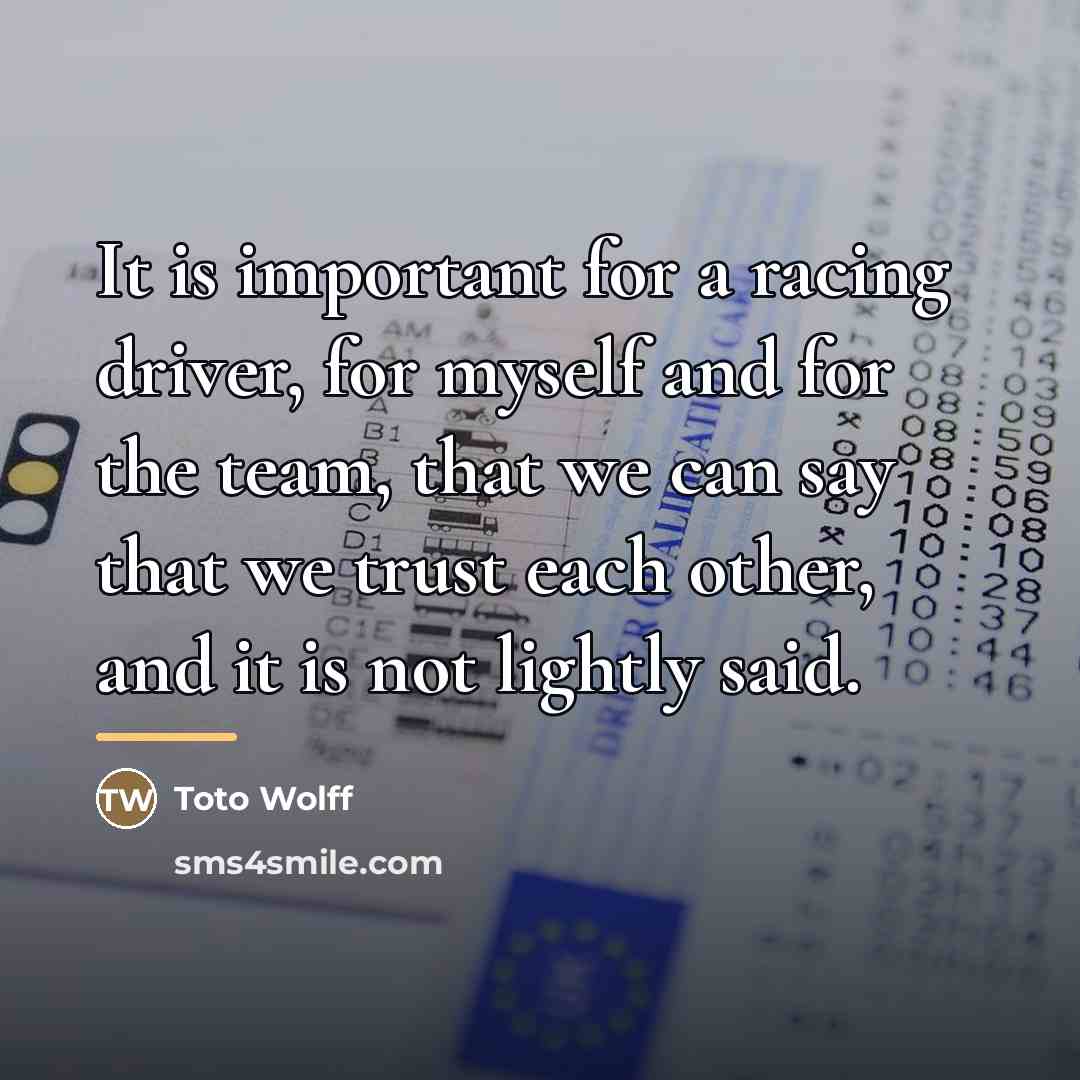 “It is important for a racing driver, for myself and…” quote by Toto Wolff