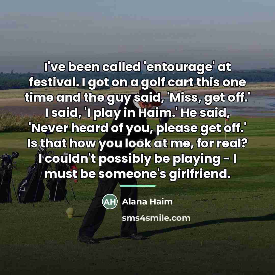 “I've been called 'entourage' at festival. I got on a…” quote by Alana Haim