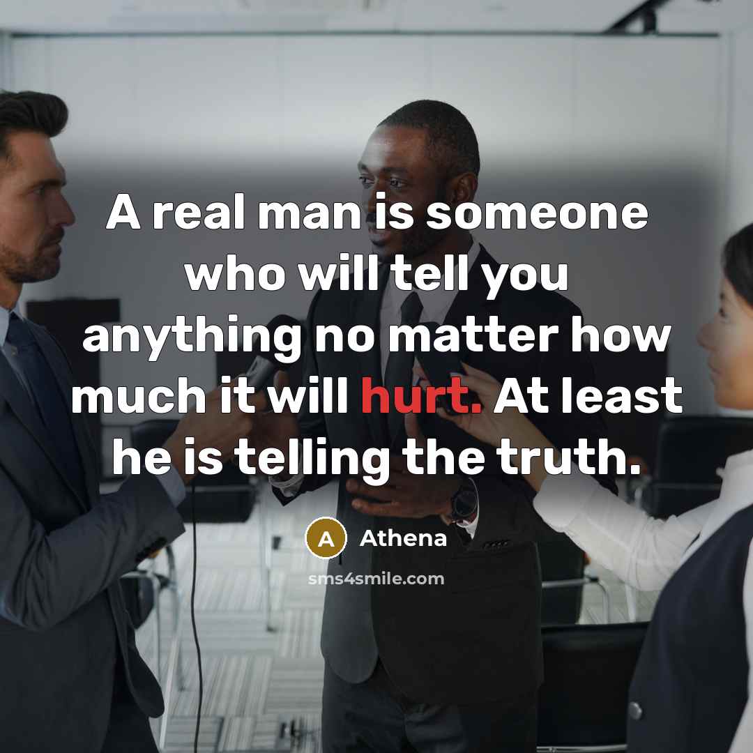 “A real man is someone who will tell you anything…” quote by Athena