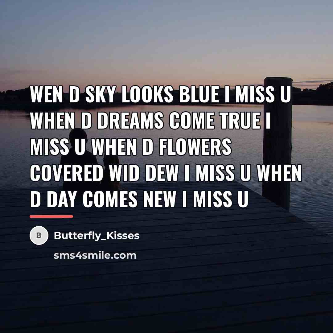 “Wen d Sky looks blue I MISS U when d…” quote by Butterfly_Kisses