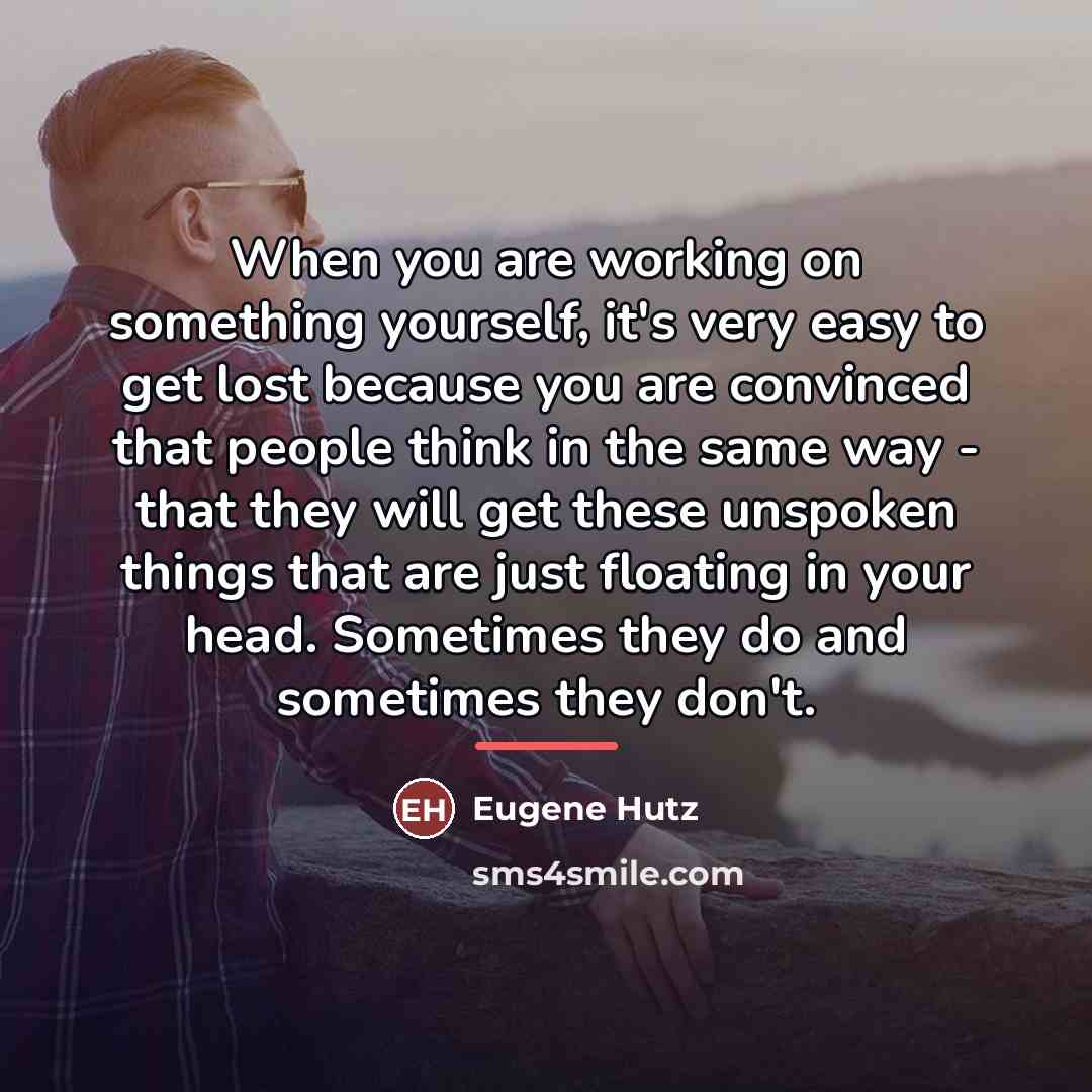 “When you are working on something yourself, it's very easy…” quote by Eugene Hutz