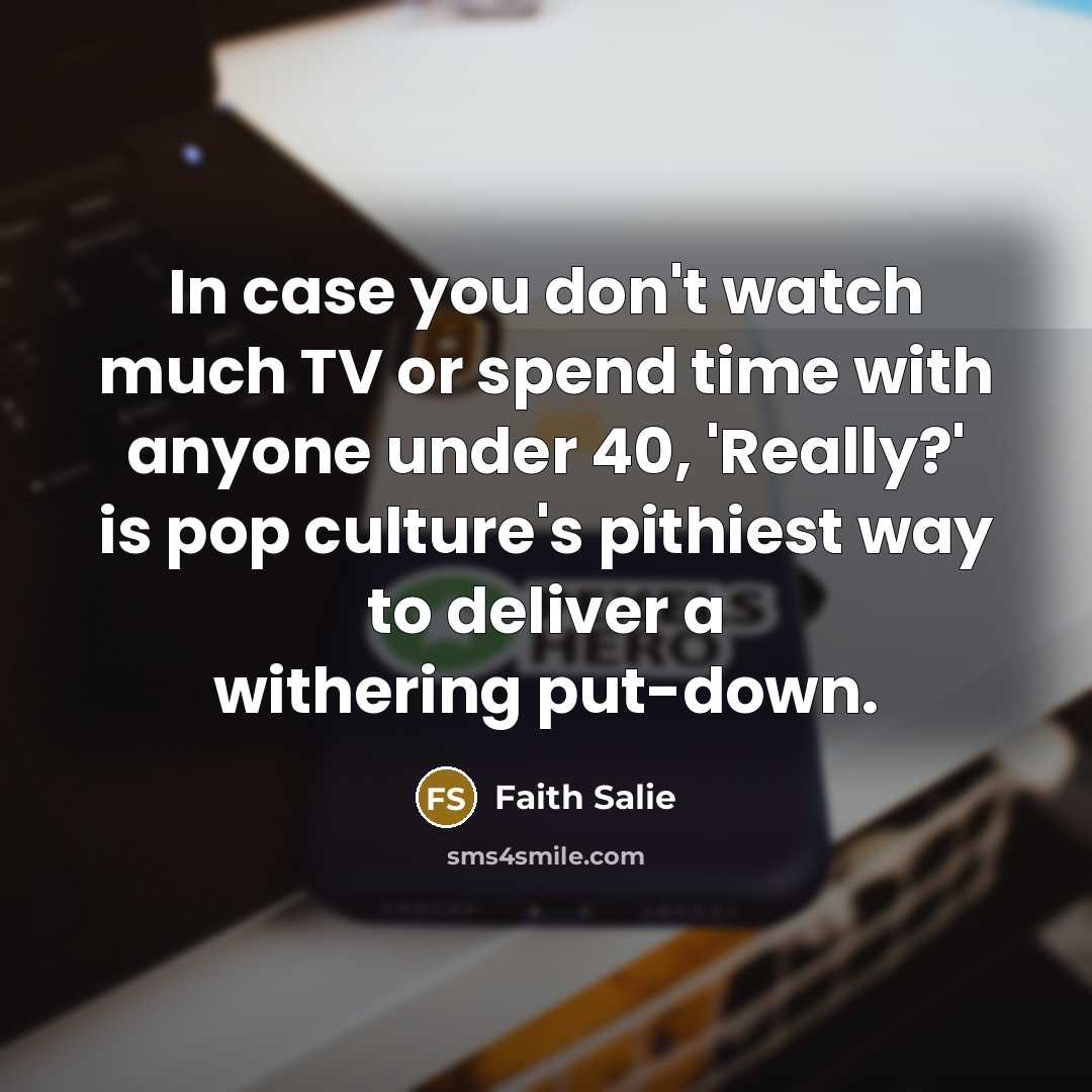 “In case you don't watch much TV or spend time…” quote by Faith Salie