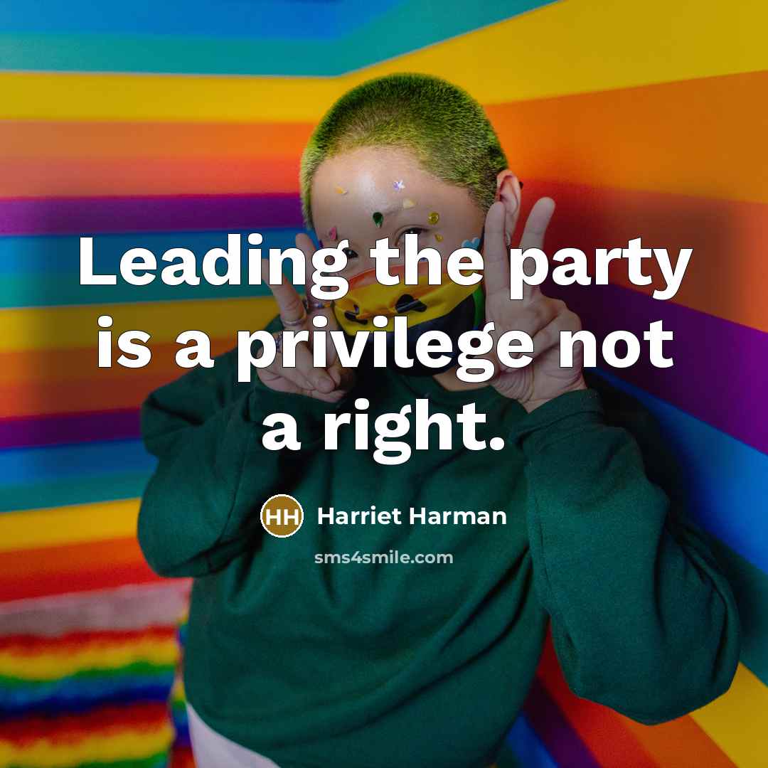 “Leading the party is a privilege not a right.…” quote by Harriet Harman