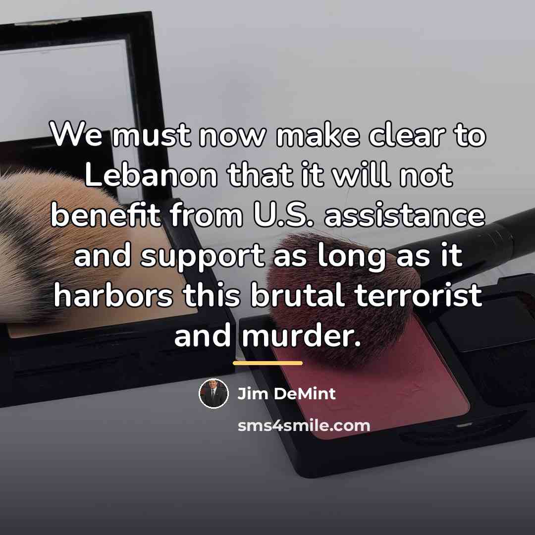 “We must now make clear to Lebanon that it will…” quote by Jim DeMint